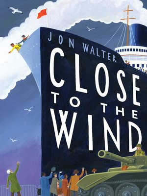 cover image of Close to the Wind